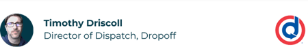 Timothy Driscoll Director of Dispatch, Dropoff (1)