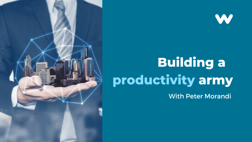 building a productivity army