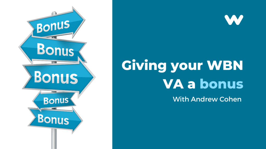 Giving your WBN VA a bonus