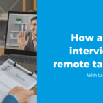 How a Pro Interviews Remote Talent