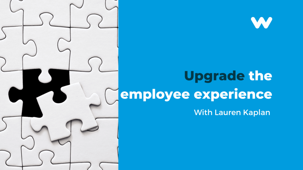 upgrade the employee experience