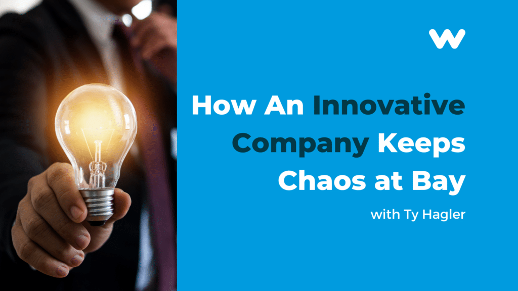 how an innovative company keeps chaos at bay