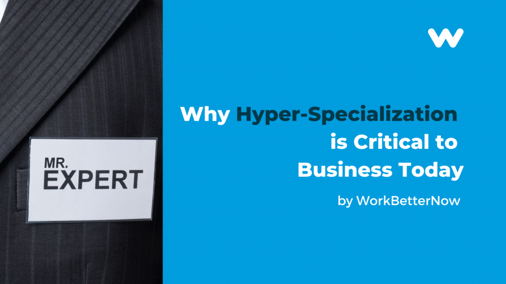 why hyper-specialization is critical to business today