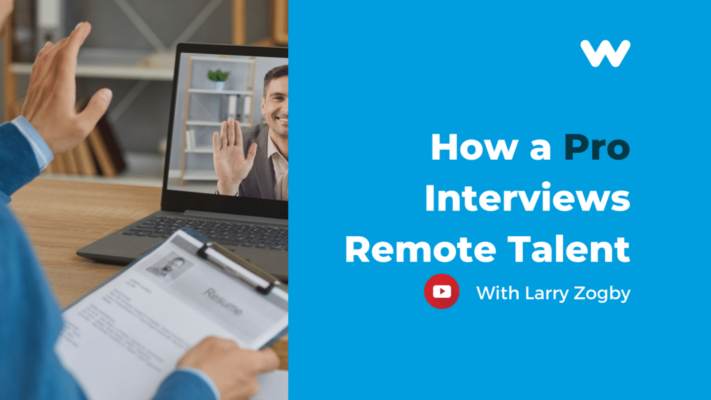 how a pro interviews a remote talent