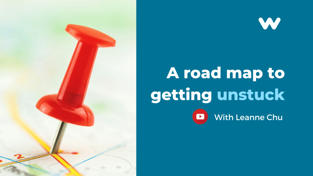 a road map to getting unstuck with leanne chu