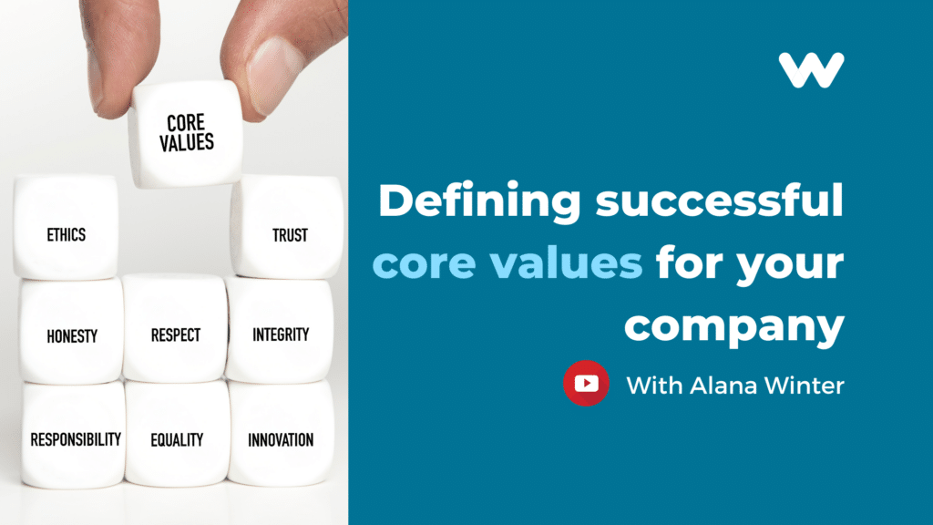 defining successful core values for your company with alana winter