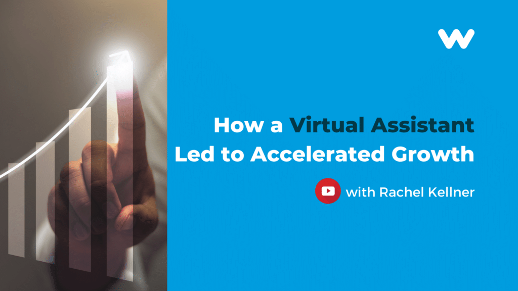 how a virtual assistant led to accelerated growth